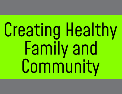 Core Value: Creating Healthy Family and Community